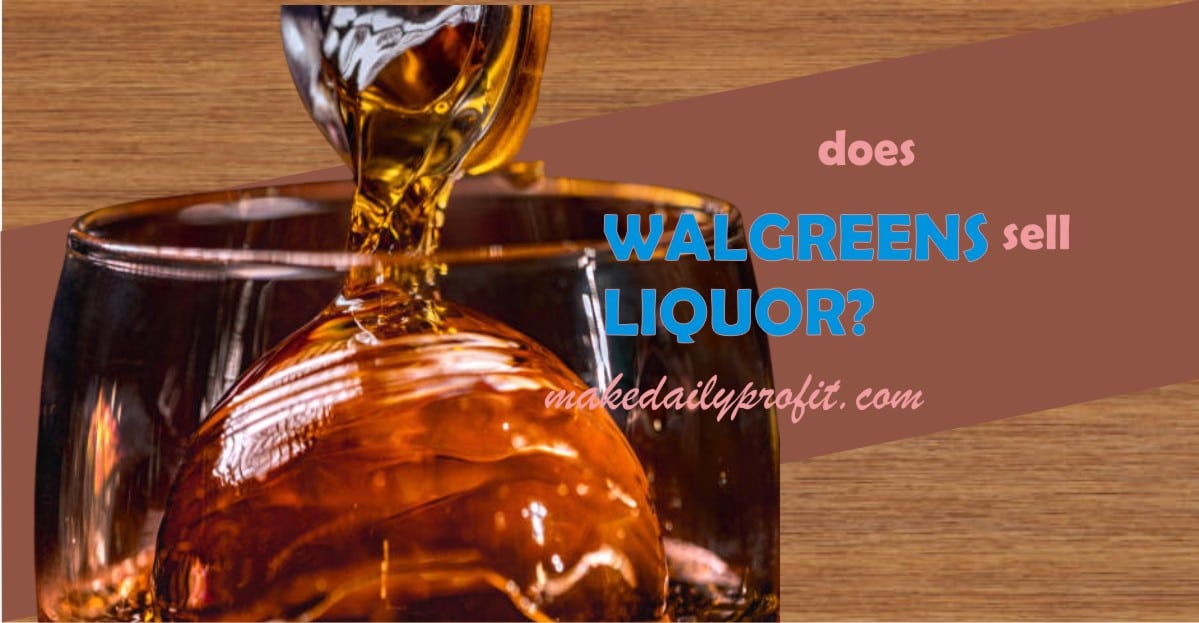 does-walgreens-sell-liquor-see-walgreens-locations-that-sell-liquor