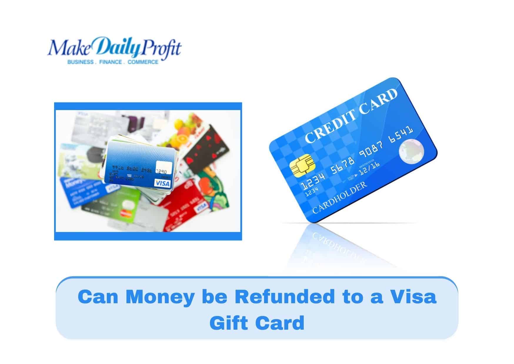 can-money-be-refunded-to-a-visa-gift-card-yes-see-how-makedailyprofit